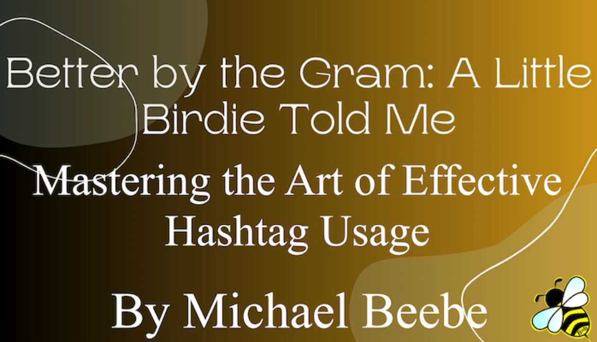 Mastering the Art of Effective Hashtag Usage